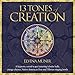 13 Tones of Creation: A Hypnotic Sound Scape Featuring Tubular Bells, Energy Chimes, Native American Flute and Tibetan Singing Bowls