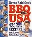 BBQ USA: 425 Fiery Recipes from All Across America (Barbecue! Bible Cookbooks)