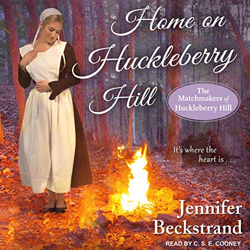 Home on Huckleberry Hill: Matchmakers of Huckleberry Hill Series, Book 9 by Jennifer Beckstrand