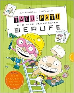 Tatu Patu 4 Tatu Patu Und Ihre Verruckten Berufe Amazon De Toivonen Sami Havukainen Aino Kritzokat Elina Bucher