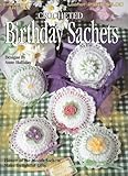 Crocheted Birthday Sachets (Leisure Arts Leaflet 2988) by 