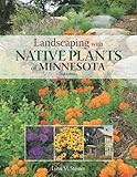 Front cover for the book Landscaping with Native Plants of Minnesota by Lynn M. Steiner