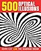 500 Optical Illusions