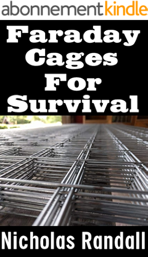Download Faraday Cages For Survival: The Ultimate Beginner’s Guide On What Faraday Cages Are, Why You Need One, and How To Build It (English Edition) PDF