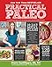 Practical Paleo: A Customized Approach to Health and a Whole-Foods Lifestyle