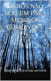 Livro Livros não servem para meninos como você