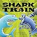Shark vs. Train