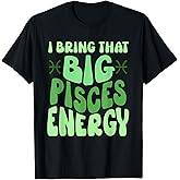 Big Pisces Energy Women Zodiac Sign Horoscope Groovy Season T-Shirt