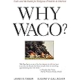 Why Waco?: Cults and the Battle for Religious Freedom in America