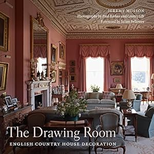 The Drawing Room: English Country House Decoration
