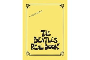 The Beatles The Real Book | C Instruments Sheet Music | 100+ Jazz & Pop Arrangements with Chords & Lyrics | Easy-to-Read Fake