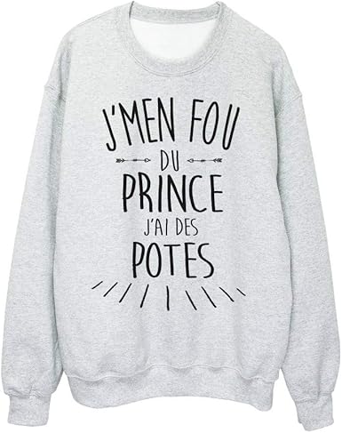 Sweat Shirt Citation Humour J Men Fou Du Prince J Ai Des Potes Ref 2337 Amazon Fr Vetements Et Accessoires
