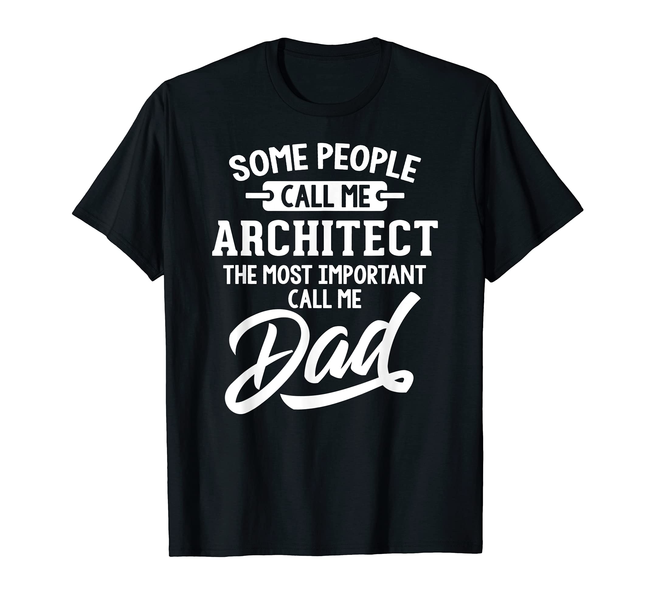 Fathers Day Design for an Architect Dad T-Shirt