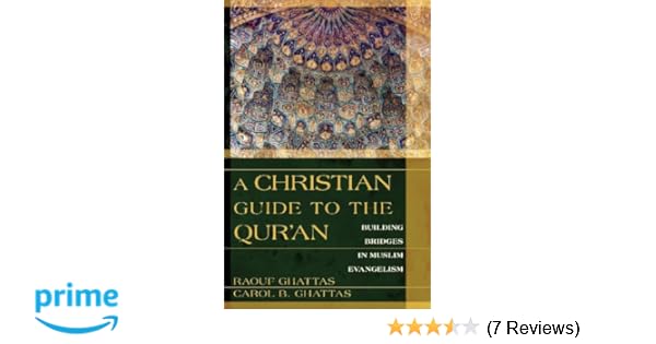 A Christian Guide To The Quran Building Bridges In Muslim - 