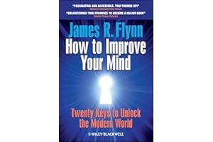 How To Improve Your Mind: 20 Keys to Unlock the Modern World