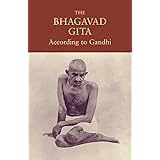 The Bhagavad Gita According to Gandhi