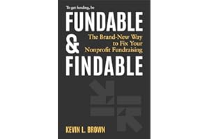 Fundable & Findable: The Brand-New Way to Fix Your Nonprofit Fundraising