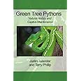 Green Tree Pythons: Natural History and Captive Maintenance: Julander ...