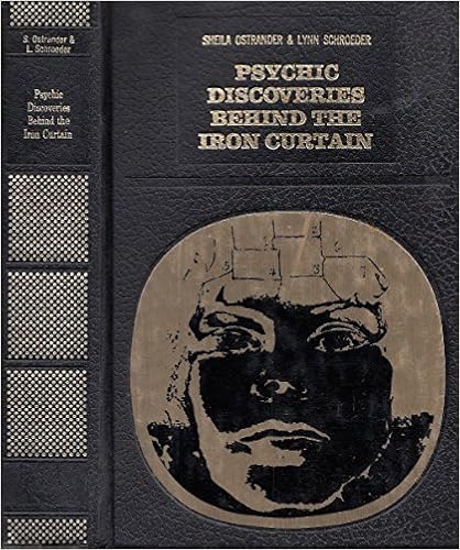Psychic Discoveries Behind The Iron Curtain Sheila Ostrander