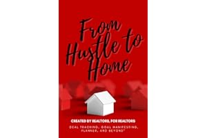 From Hustle to Home - for Realtors: A simplified tool to help realtors stay organized and set goals.