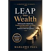 LEAP into Wealth: How to Use Premium-Funded Options to Multiply Returns with Minimal Capital (Expat Guide to Travel)