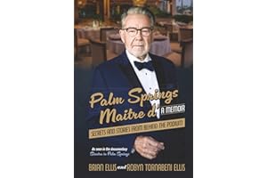 Palm Springs Maitre d': Secrets and Stories from Behind the Podium