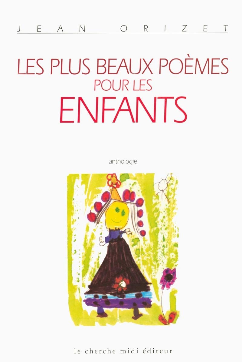 Amazon Fr Les Plus Beaux Poemes Pour Les Enfants Orizet Jean Livres