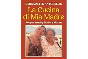 La Cucina di Mia Madre: Recipes from My Mother's Kitchen