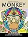Monkey Coloring Book: Stress-relief Coloring Book For Grown-ups by Balloon Publishing