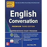 Practice Makes Perfect: English Conversation, Premium Third Edition