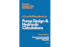 A Zero Fluff Handbook on Pump Design & Hydraulic Calculations
