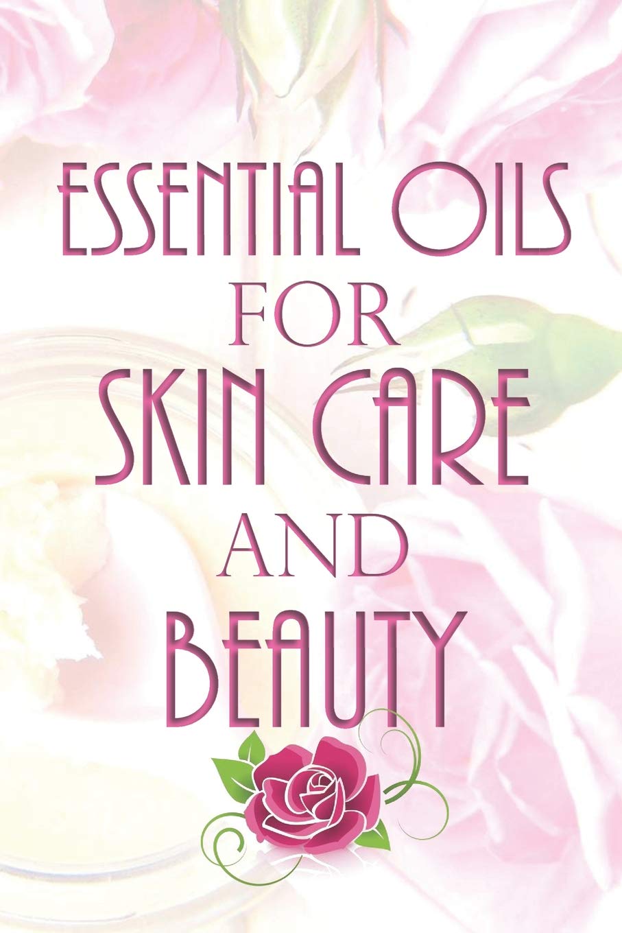 Essential Oils For Skin Care Beauty Aromatherapy And Essential Oil Handbook Homemade Beauty Recipes Create Your Own Blends Spring Planner Journal Creations Nhj Amazon Com Books