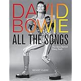 David Bowie All the Songs: The Story Behind Every Track