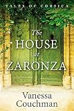 The House at Zaronza (Tales of Corsica series Book 1) by Vanessa Couchman