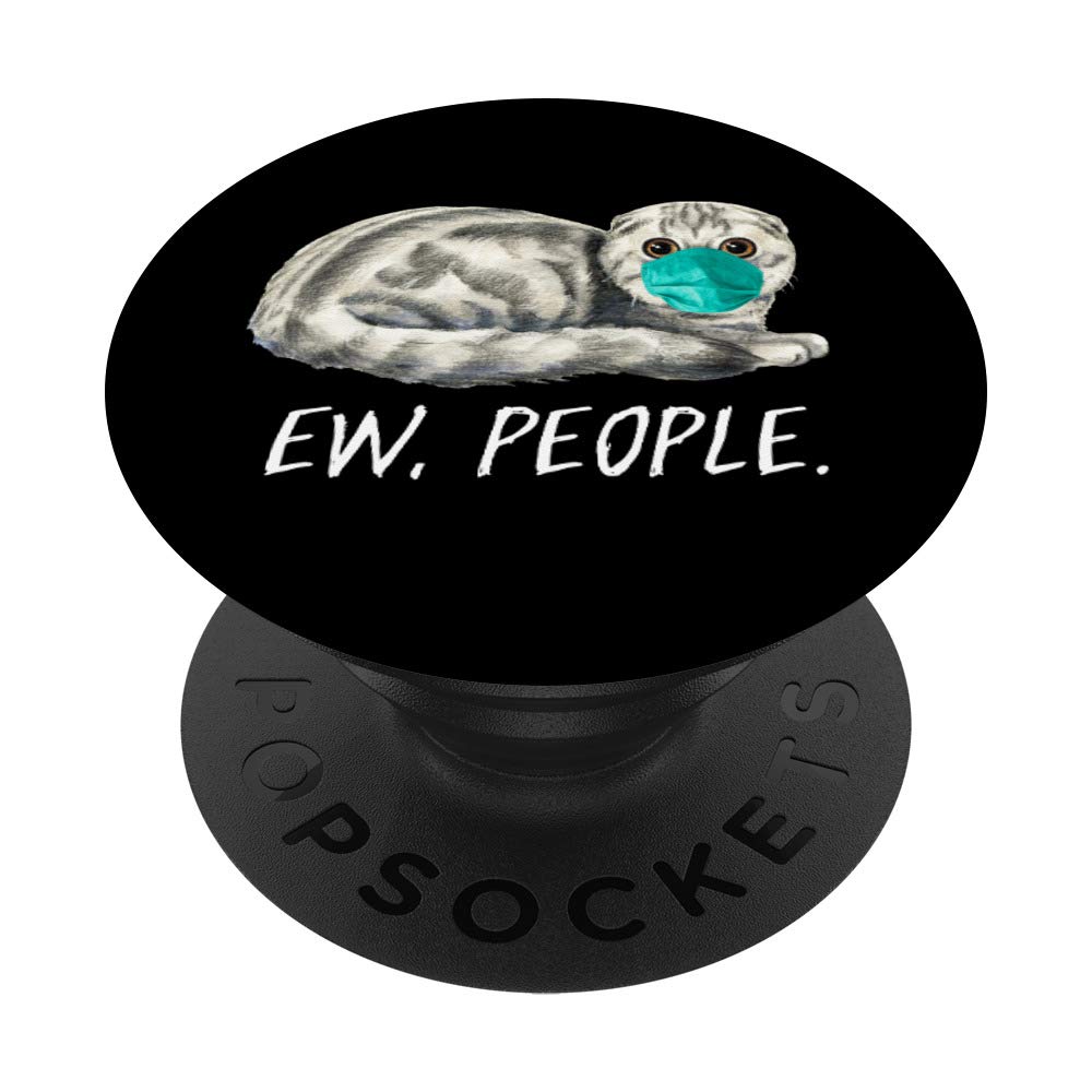 SCOTTISH FOLD Cat Ew People Cat Wearing Face Mask PopSockets PopGrip: Swappable Grip for Phones & Tablets