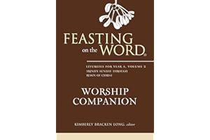 Feasting on the Word Worship Companion: Liturgies for Year A, Volume 2: Trinity Sunday through Reign of Christ