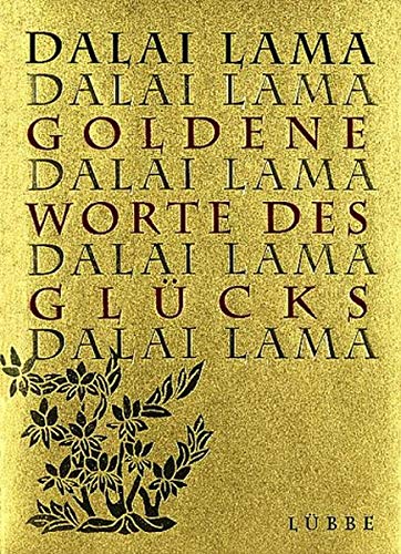 Goldene Worte Des Glucks Lubbe Ostliche Philosophie Amazon De Dalai Lama Gittinger Antoinette Bucher