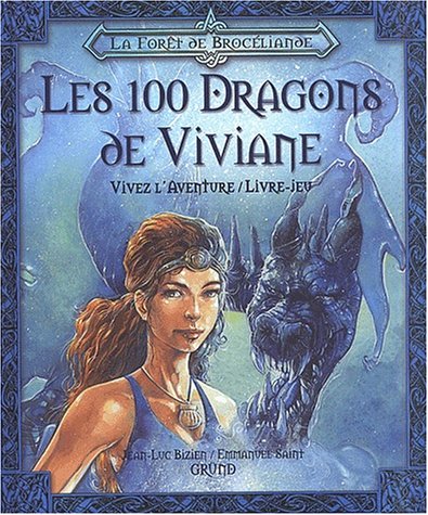 Les 100 dragons de Viviane: Vivez l'aventure/livre-jeu by Bizien/Saint