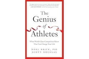 The Genius of Athletes: What World-Class Competitors Know That Can Change Your Life