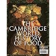 The Cambridge World History of Food (2-Volume Set)