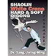 Shaolin White Crane: Hard and Soft Qigong