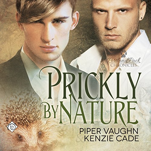 Prickly by Nature: Portland Pack Chronicles, Book 2