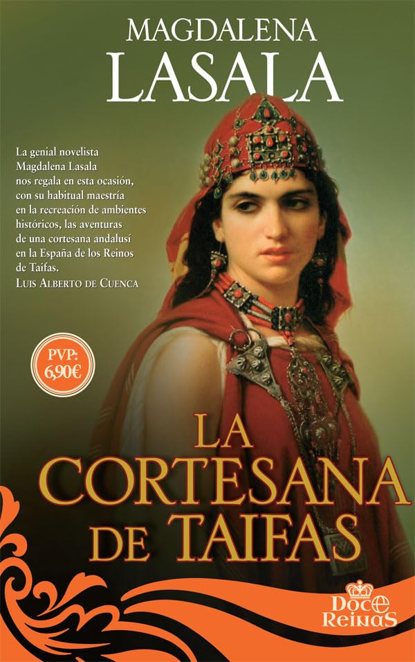 Portada de La cortesana de taifas: Las aventuras de una cortesana andalusí en la España de los Reinos de Taifas (12 Reinas)