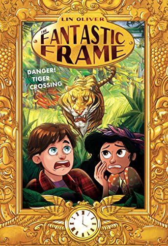 Danger! Tiger Crossing #1 (The Fantastic Frame) Paperback โ November 6, 2018
