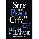 Seek the Peace of the City: Reflections on Urban Ministry