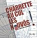 Charette au cul les nouvôs ! : Le parler des architectes by 