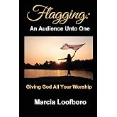 Flagging: An Audience Unto One