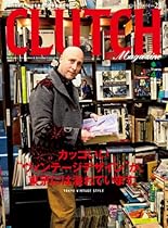 CLUTCH Magazine #65288;#12463;#12521;#12483;#12481;#12510;#12460;#12472;#12531;#65289;Vol.23#65339;#38609;#35468;#65341; (Japanese Edition)