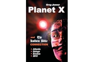 Planet X and the Kolbrin Bible Connection: Why the Kolbrin Bible Is the Rosetta Stone of Planet X