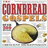 The Cornbread Gospels The Cornbread Gospels